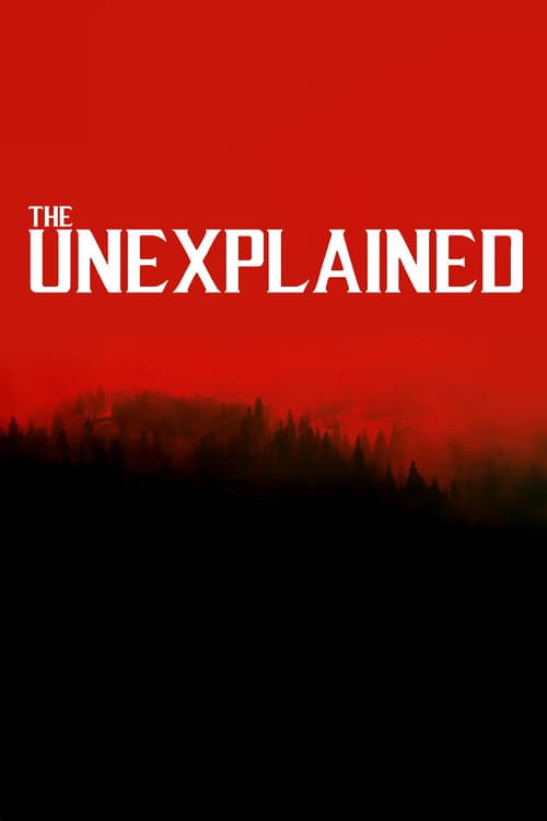 The Unexplained poster