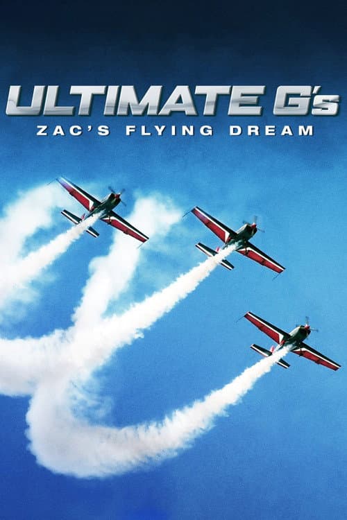 Ultimate G's: Zac's Flying Dream poster