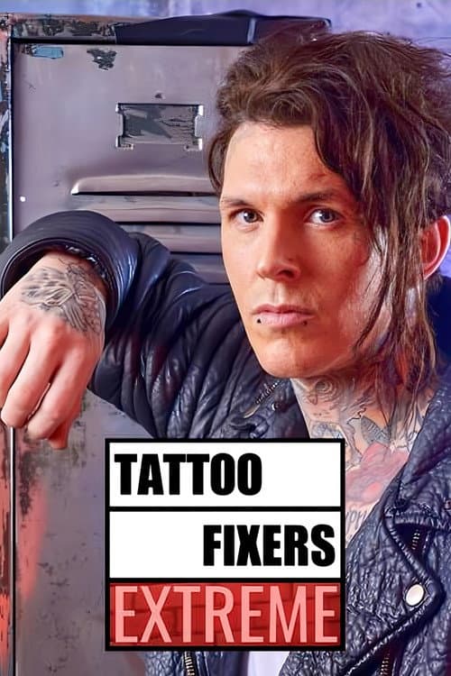 Tattoo Fixers Extreme poster