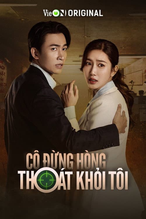 Cô Đừng Hòng Thoát Khỏi Tôi poster