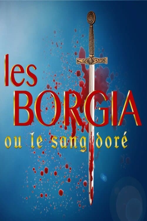 The Borgia, or the Golden Blood poster
