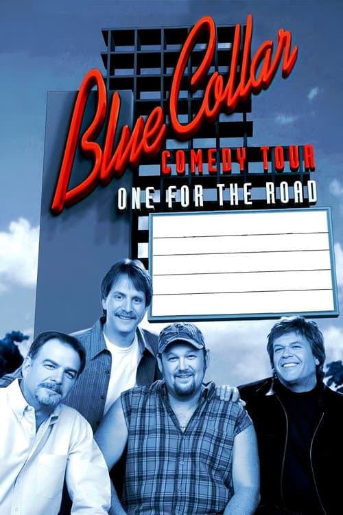 Blue Collar Comedy Tour: One for the Road poster