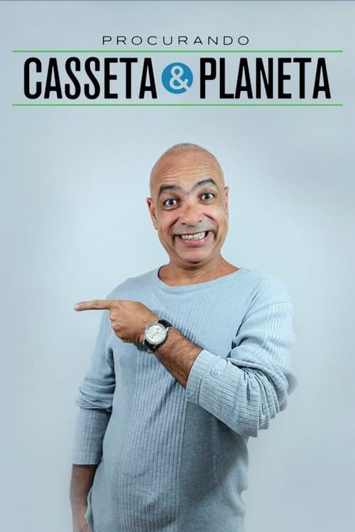Procurando Casseta & Planeta poster