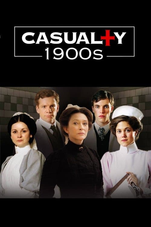 Casualty 1900s poster