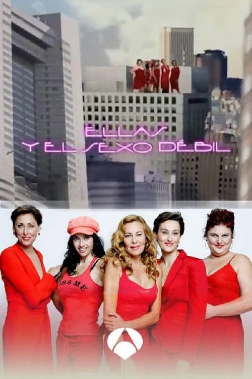Ellas y el sexo débil poster