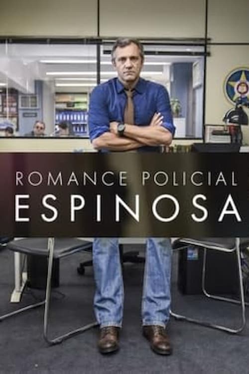 Romance Policial: Espinosa poster