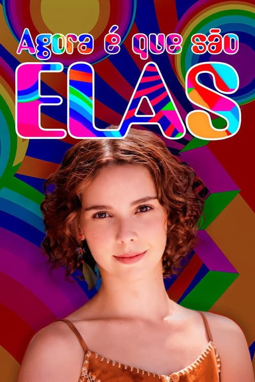 Agora é Que São Elas poster