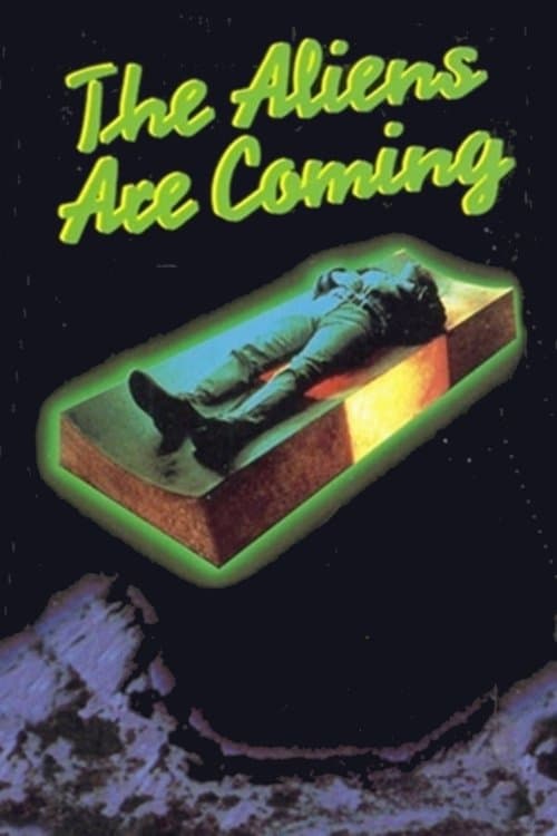 The Aliens Are Coming poster