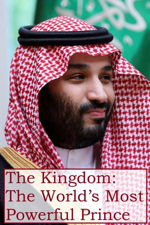 The Kingdom: The World’s Most Powerful Prince poster