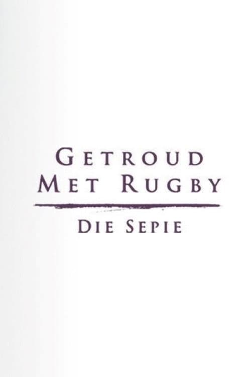 Getroud met Rugby: Die Sepie poster