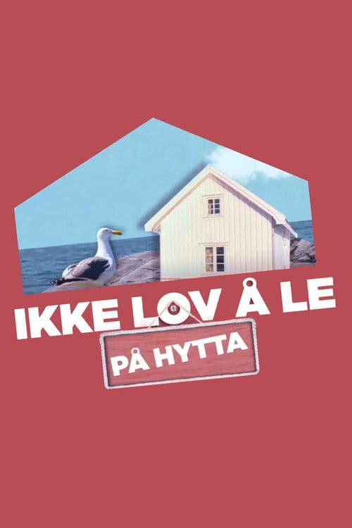 Ikke lov å le på hytta poster