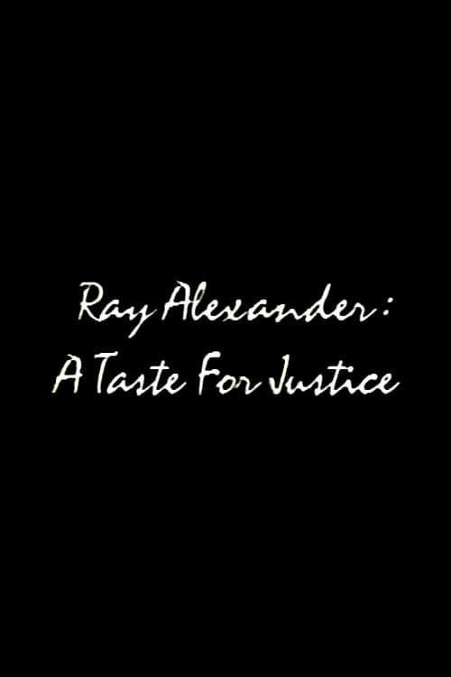 Ray Alexander: A Taste For Justice poster