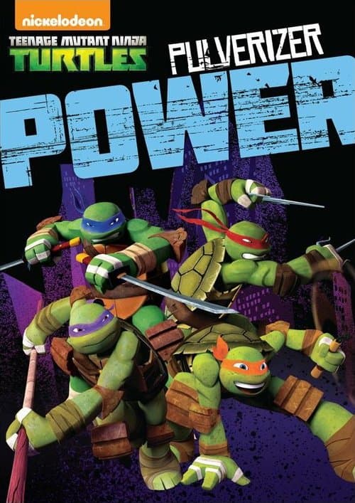 Teenage Mutant Ninja Turtles: Pulverizer Power poster