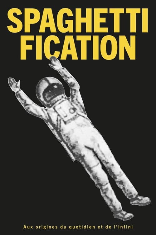 Spaghettification: The Origins of Everyday Life and Infinity poster