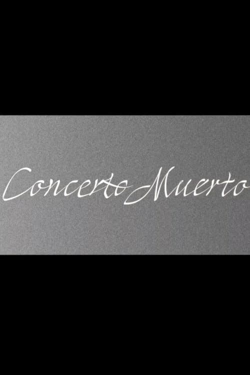 Concerto Muerto poster