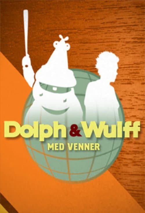 Dolph & Wulff med venner poster