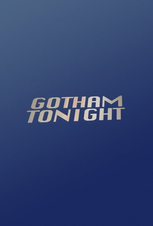 Gotham Tonight poster
