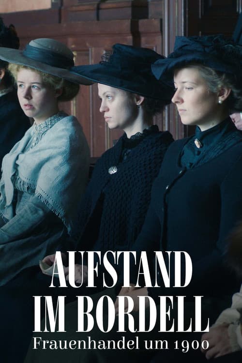 Aufstand im Bordell - Frauenhandel um 1900 poster