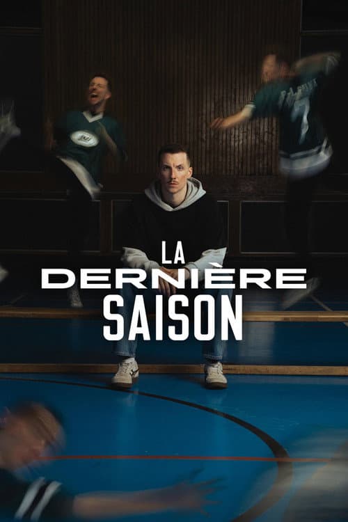 La Dernière Saison poster