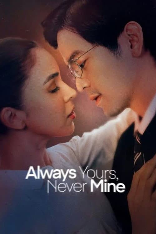 Always Yours, Never Mine poster