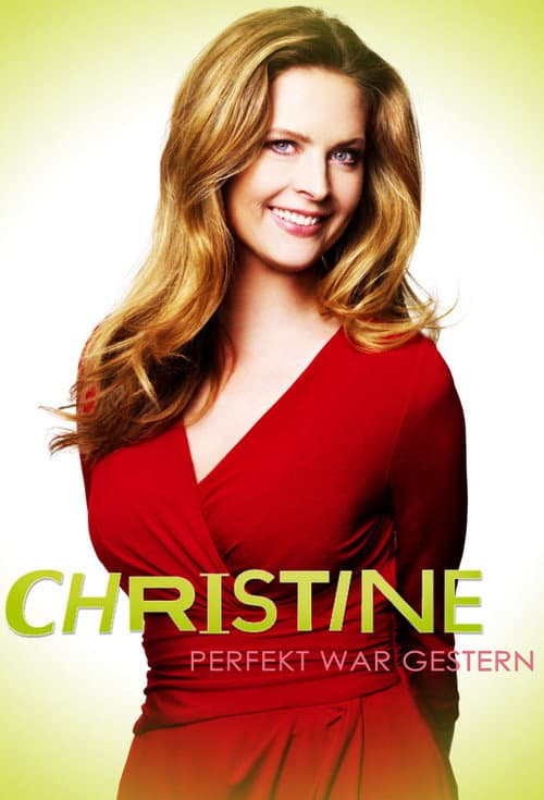 Christine. Perfekt war gestern! poster