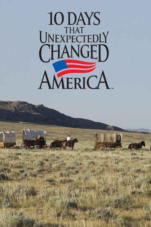 10 Days That Unexpectedly Changed America poster