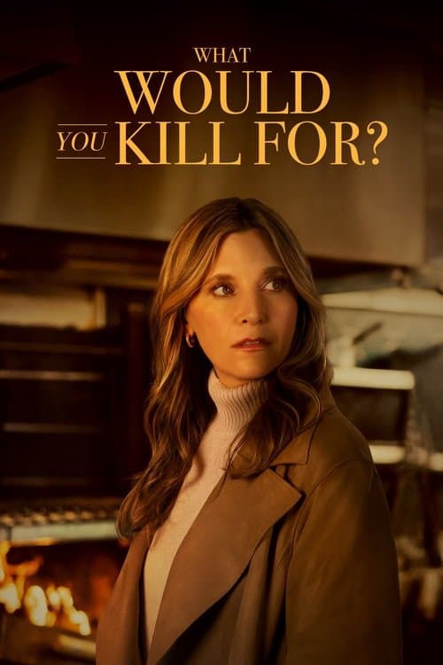 What Would You Kill For? poster