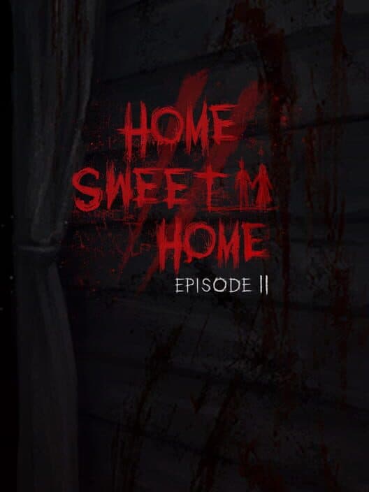 Home Sweet Home: Episode 2 poster
