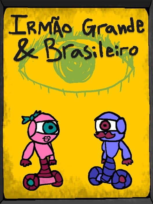 Irmão Grande & Brasileiro poster