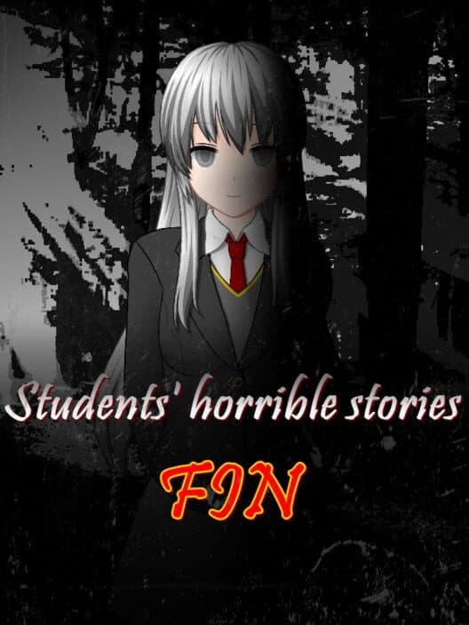 Students' Horrible Stories: FIN poster