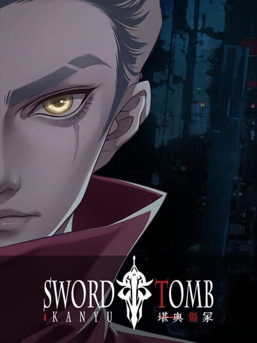 Sword Tomb: Kan Yu poster