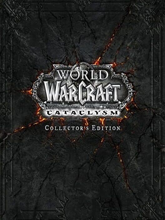 World of Warcraft: Cataclysm - Collector's Edition poster