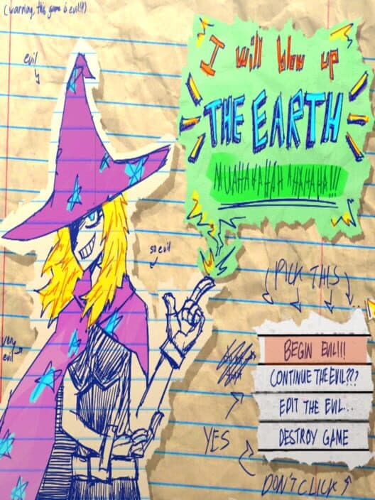 I will Blow up the Earth Muahahahahahahaha!!! poster