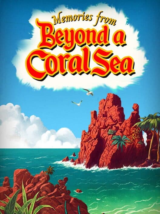 Memories From Beyond a Coral Sea poster