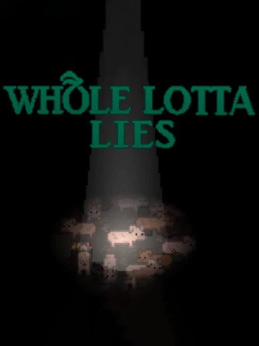 Whole Lotta Lies poster