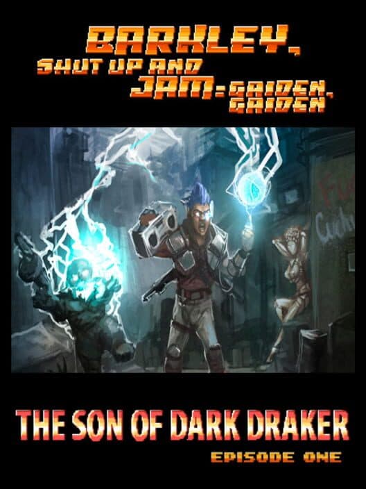 Barkley Gaiden 2: The Son Of Dark Draker - Barkley Shut Up and Jam: Gaiden, Gaiden Episode 1 poster