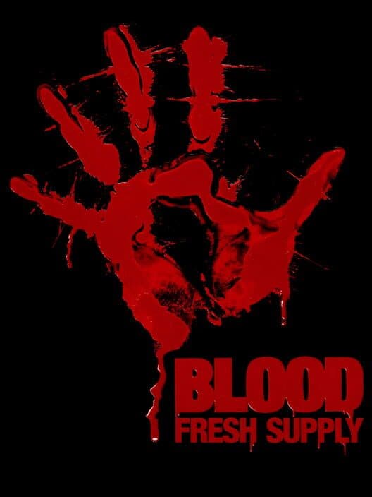 Blood: Fresh Supply poster