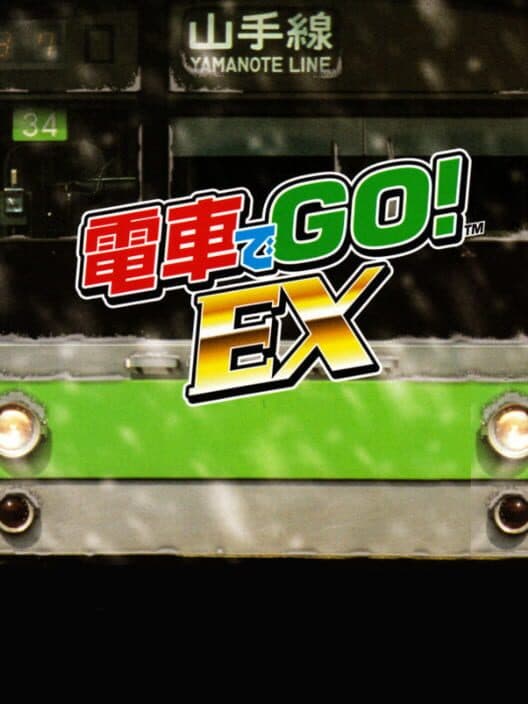 Densha de GO! EX poster