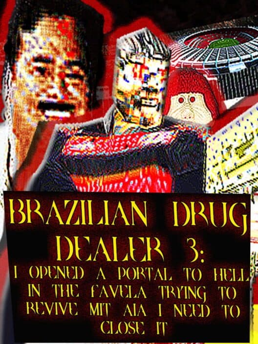 Brazilian Drug Dealer 3: I Opened a Portal to Hell in the Favela Trying To Revive Mit Aia I Need to Close It poster