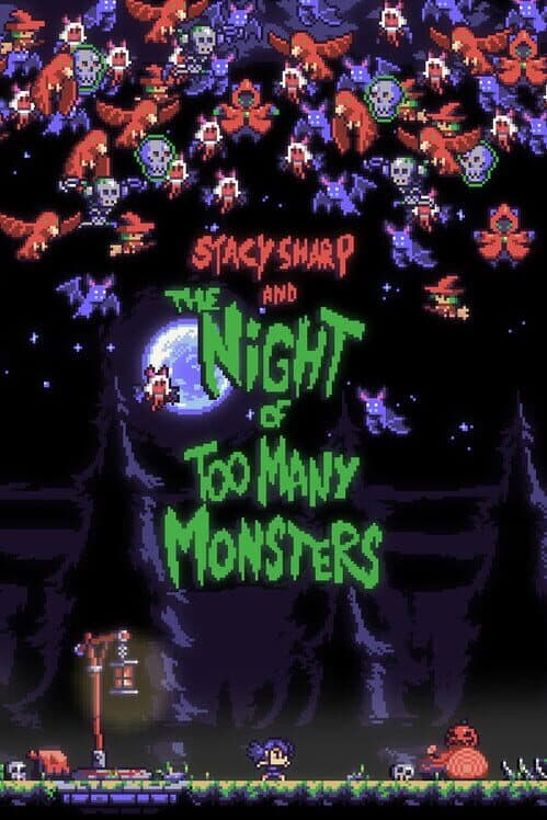 Stacy Sharp and the Night Of Too Many Monsters poster