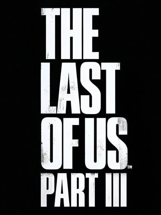 The Last of Us Part III poster