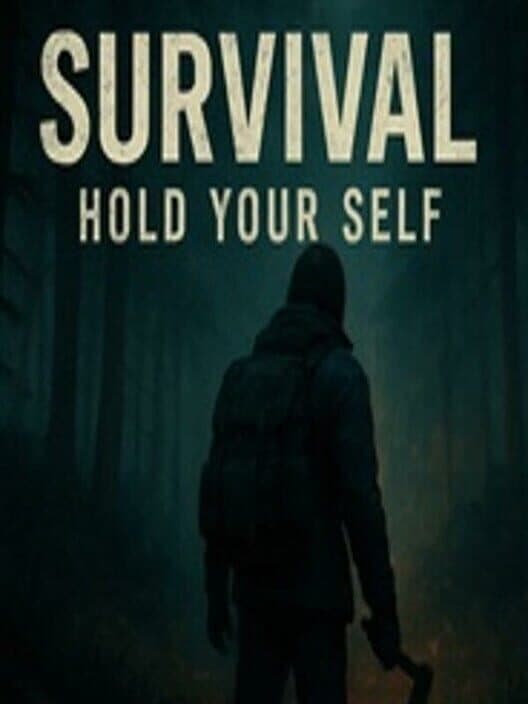 Survival Hold Your Self poster