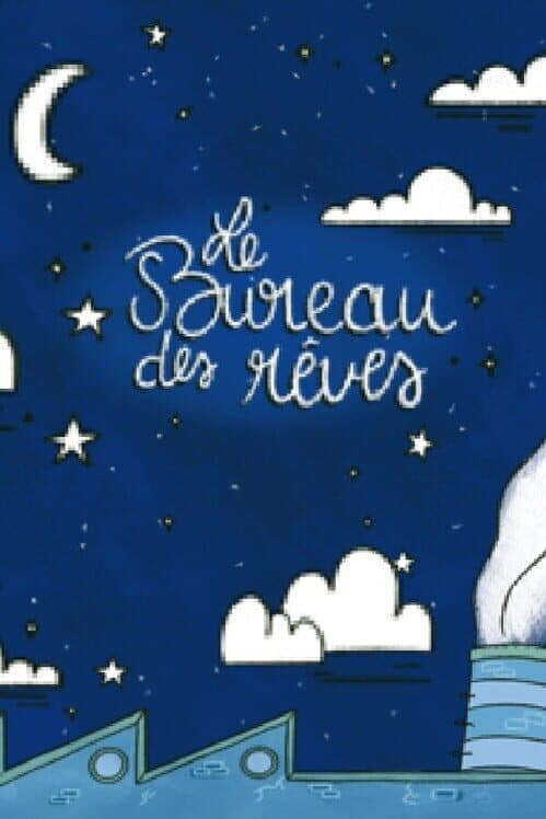 Le Bureau Des Rêves poster