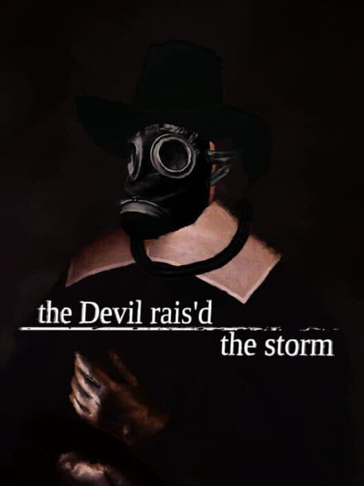 The Devil Rais’d the Storm poster