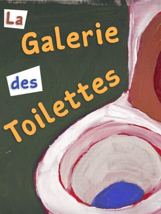 La Galerie des Toilettes poster