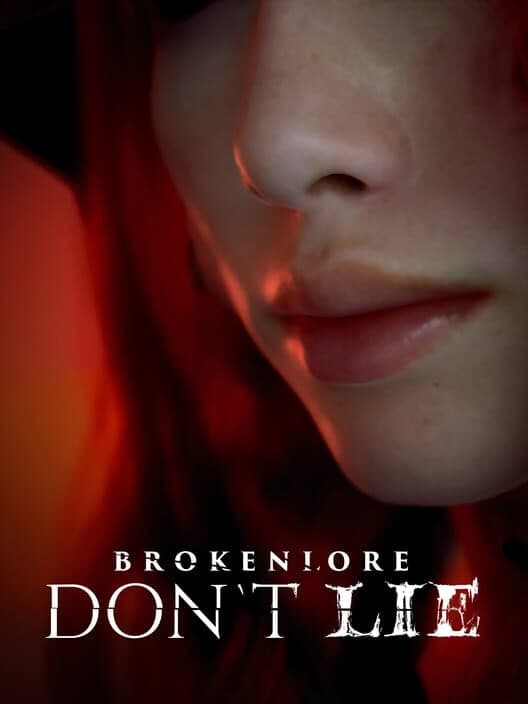 BrokenLore: Don't Lie poster