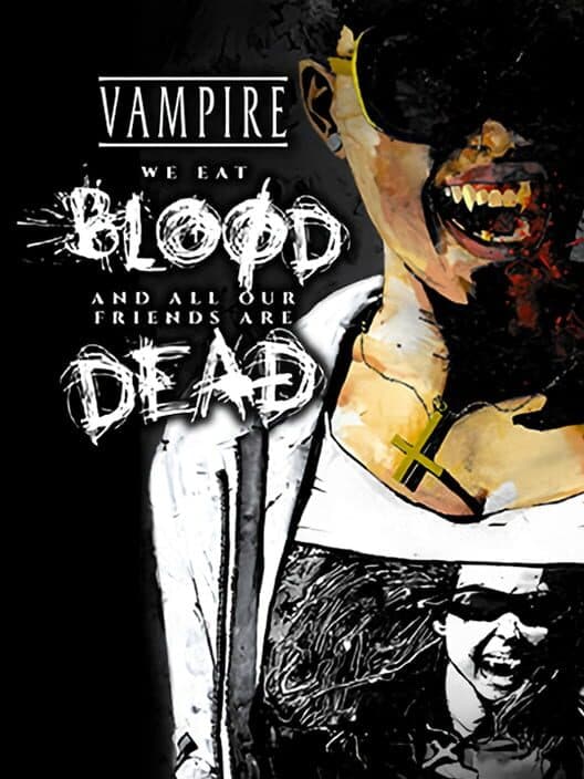 Vampire the Masquerade: We Eat Blood poster