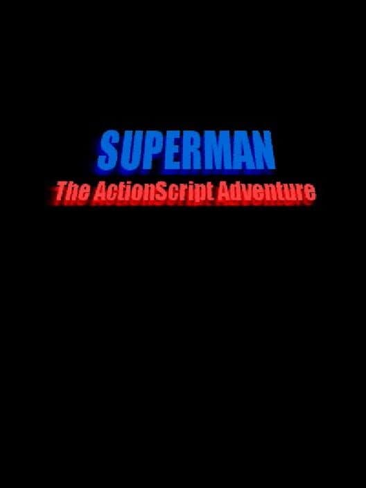 Superman: The Actionscript Adventure poster