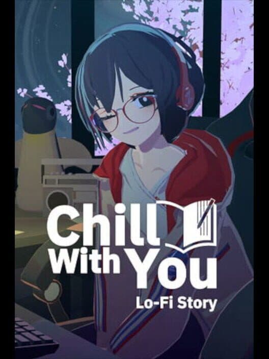 Chill with You: Lo-Fi Story poster