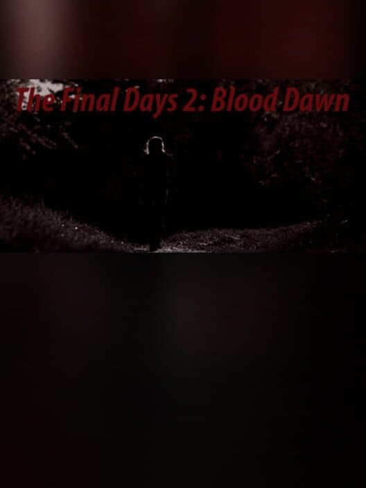 The Final Days: Blood Dawn poster